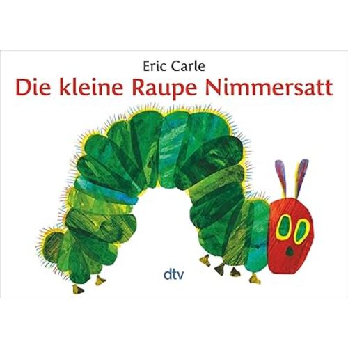 Die Kleine Raupe Nimmersatt/ the Very Hungry Caterpillar (German Edition)