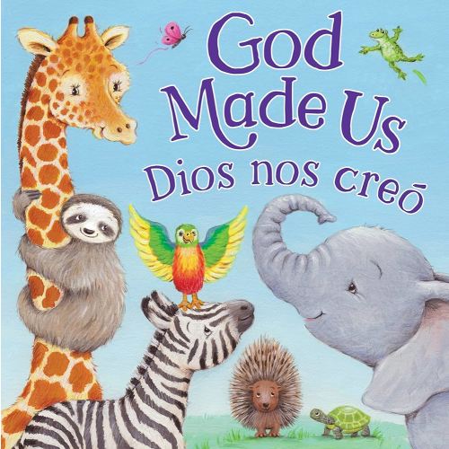 God Made Us / Dios nos creo (Tender Moments) (English and Spanish Edition)