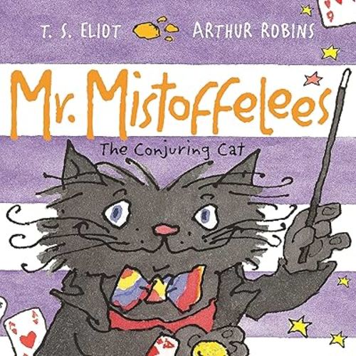 Mr. Mistoffelees: The Conjuring Cat (Old Possum Picture Books)
