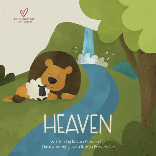 Heaven (Big Theology for Little Hearts)