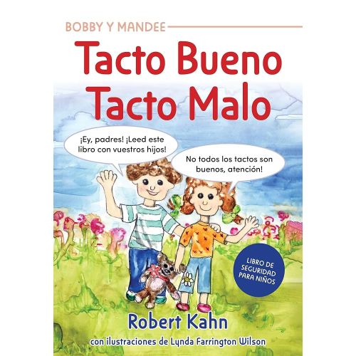 Bobby y Mandee's Tacto Bueno, Tacto Malo / Bobby and Mandee's Good Touch, Bad Touch (Children's Safety Book) (Spanish Edition)