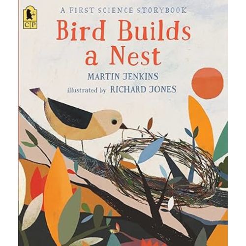Bird Builds a Nest: A First Science Storybook (Science Storybooks)