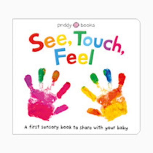 See, Touch, Feel: A First Sensory Book