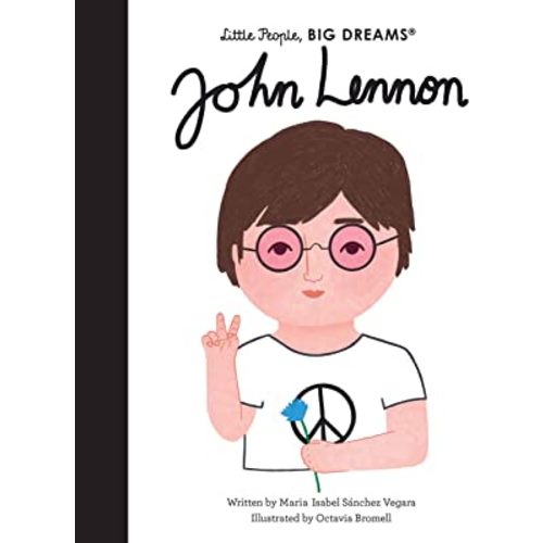 John Lennon (Volume 52) (Little People, BIG DREAMS, 52)
