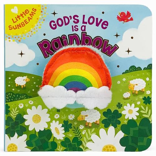 God's Love is a Rainbow - Finger Puppet Board Book for Easter Basket Stuffer, Christmas, Baptisms, Birthdays Ages 0-4 (Little Sunbeams) (Finger Puppet Book)