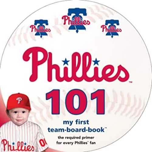 Philadelphia Phillies 101 (Major League Baseball 101 Board Books)