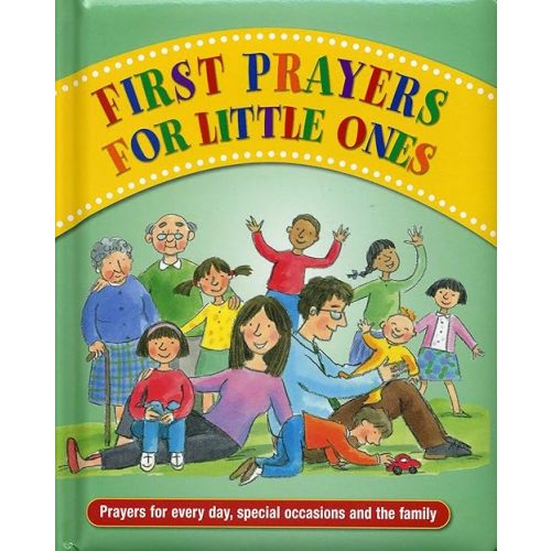 First Prayers for Little Ones: Prayers For Every Day