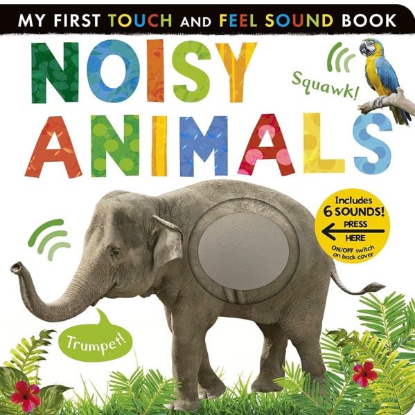 Noisy Animals: Includes 6 Sounds and an On/Off Switch on the Back Cover! (My First)