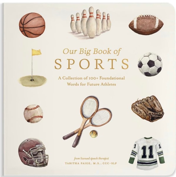 Our Big Book of Sports: A Collection of 100+ Foundational Words for Future Athletes (Tabitha Paige Children's Book Series)