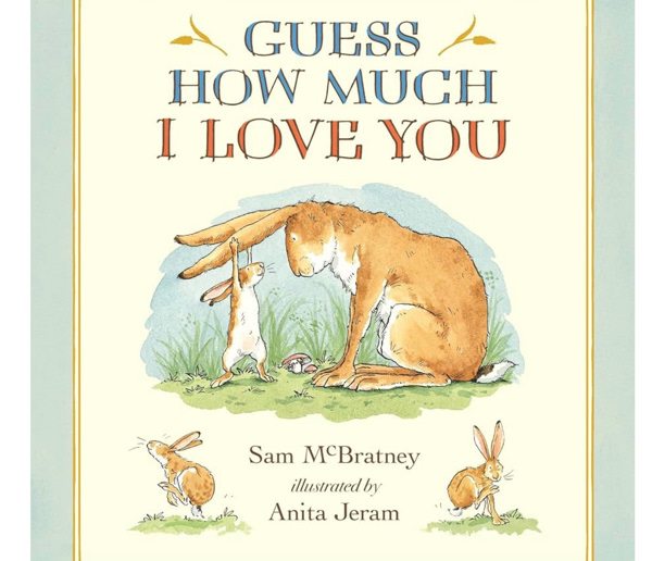 Guess How Much I Love You: (A Cherished Classic About Little Nutbrown Hare Loving Right Up to the Moon and Back - An Ideal Baby Book for Baby Shower Gifts)