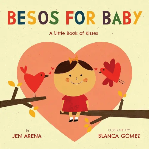 Besos for Baby: A Little Book of Kisses (Little Libros of Love, 1) (Spanish and English Edition)