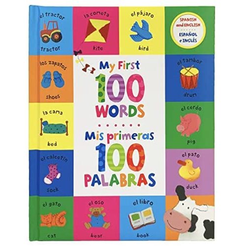 My First 100 Words - Mis Primeras 100 Palabras - English / Spanish First Words Bilingual Book, Ages 1-7 (en español)