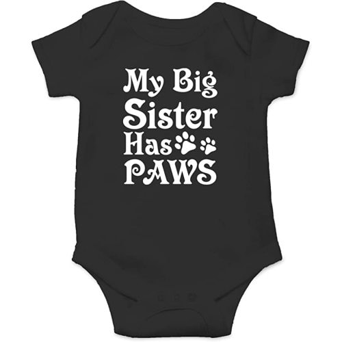 My Big Sister Has Paws - Newest Member Of The Pack - Cute One-Piece Infant Baby Bodysuit - Black - 6 Months