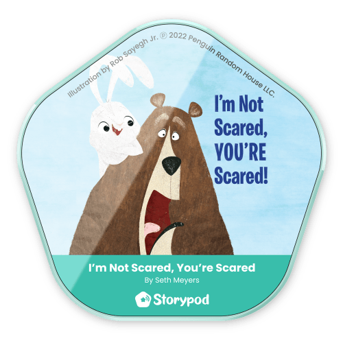I'm Not Scared, You're Scared!