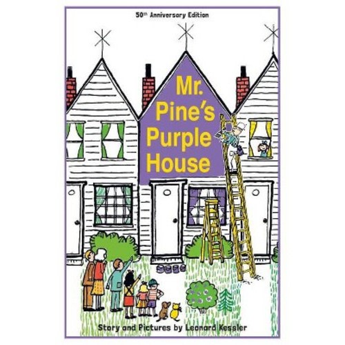 Mr. Pine's Purple House (Anniversary) - 50th Edition by Leonard P Kessler (Hardcover)