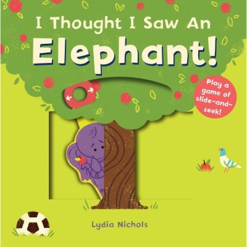 I Thought I Saw an Elephant! - by Templar Books