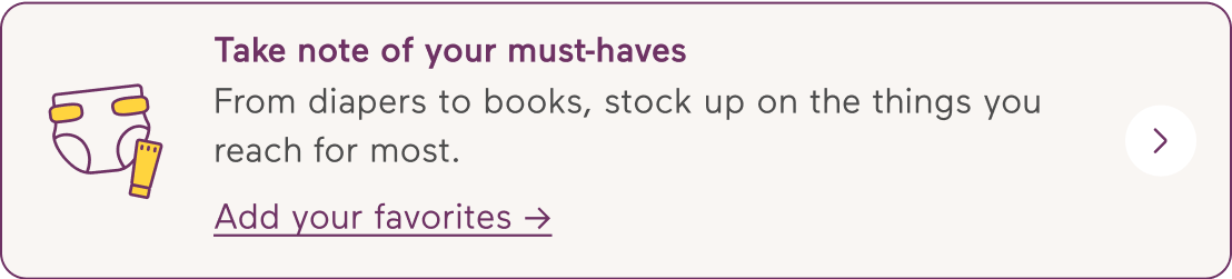 Take note of your must-haves. Add your favorites -->